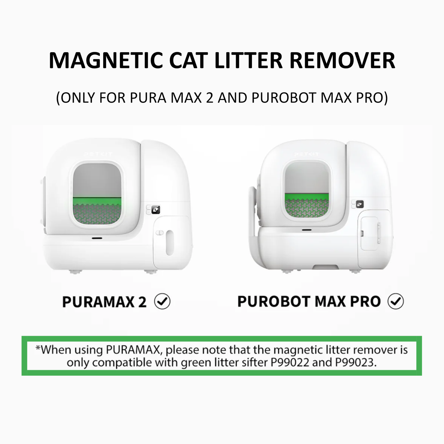 MAGNETIC CAT LITTER REMOVER FOR PURA MAX 2 & PUROBOT MAX PRO
